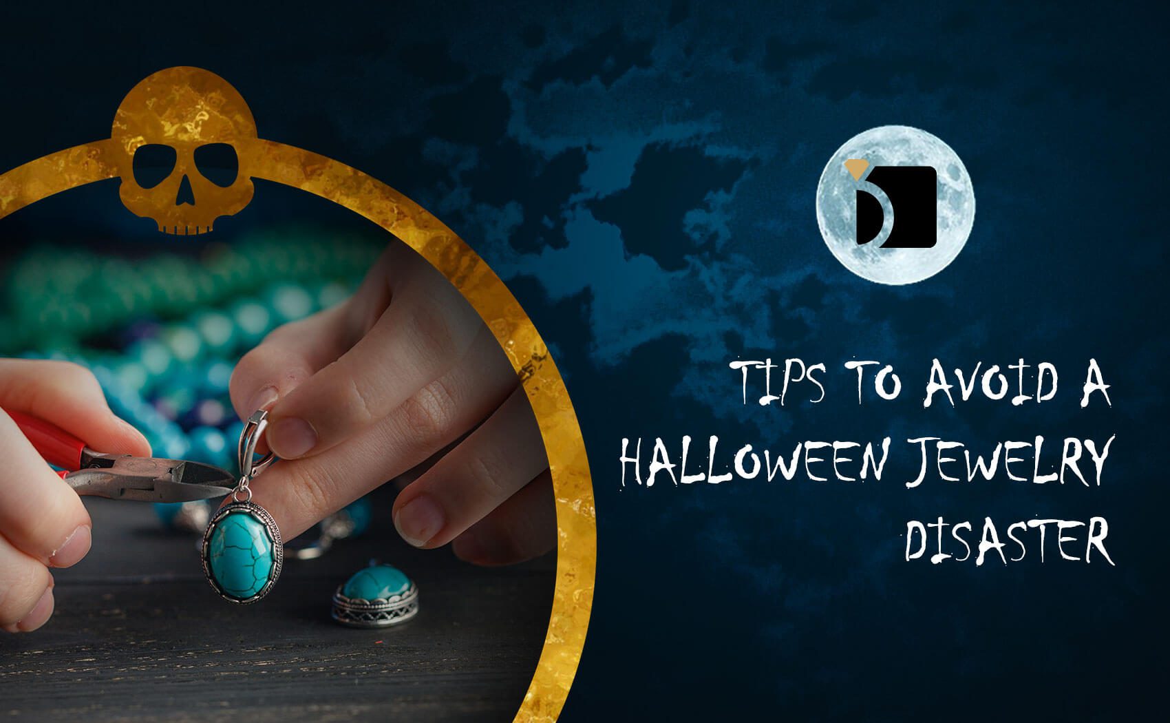 Tips to Avoid a Halloween Jewelry Disaster Tips to Avoid a Halloween Jewelry Disaster